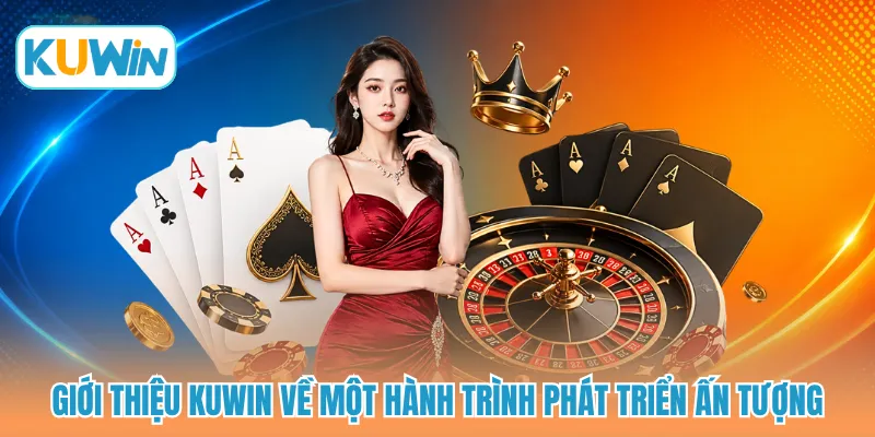 Giới thiệu KUWIN về một hành trình phát triển ấn tượng