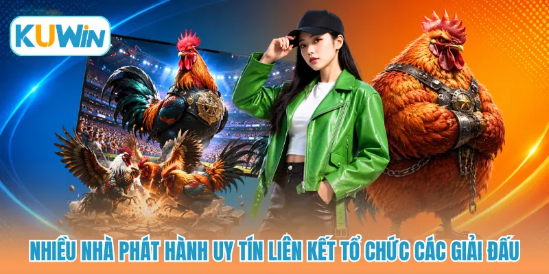 Nhiều nhà phát hành uy tín liên kết tổ chức các giải đấu